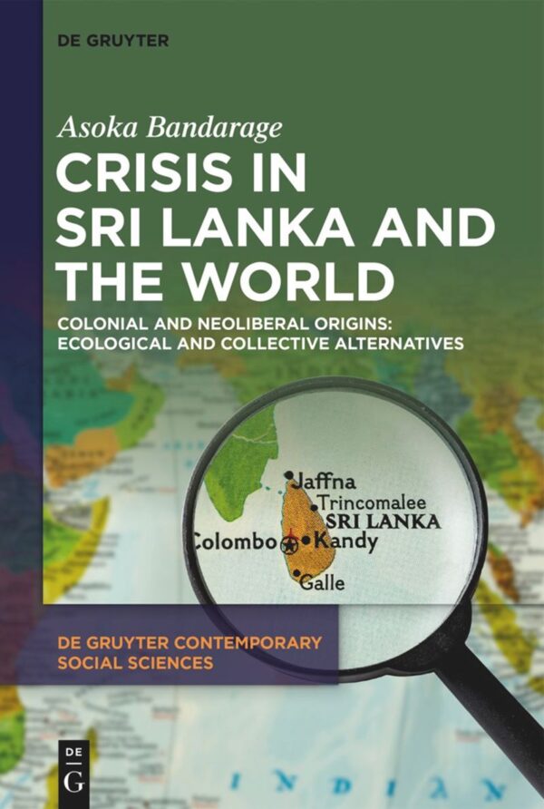 "CRISIS in SRI LANKA and the WORLD" by Asoka Bandarage