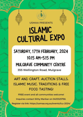 ISLAMIC CULTURAL EXPO - 17TH FEBRUARY 2024 - 10.15 AM-5.15 PM( Melbourne Event )