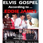 The Best Elvis Full Gospel Show in Australia - 25th February 2024.- 3pm to 6pm ( Melbourne Event)