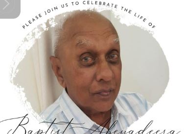 Please Join Us To Celebrate The life Of  Baptist Abeyadeera – OBITUARY