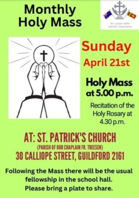 21st April 2024 - Monthly Mass St Patrick's Church 30 Calliope Street, Guildford 2161 At 5.00 pm