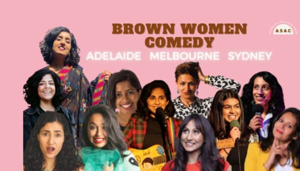 Brown Women Comedy -  April 6, 2024 5:00 PM AEDT - April 21, 2024 9:00 AM  ( Melbourne Event )