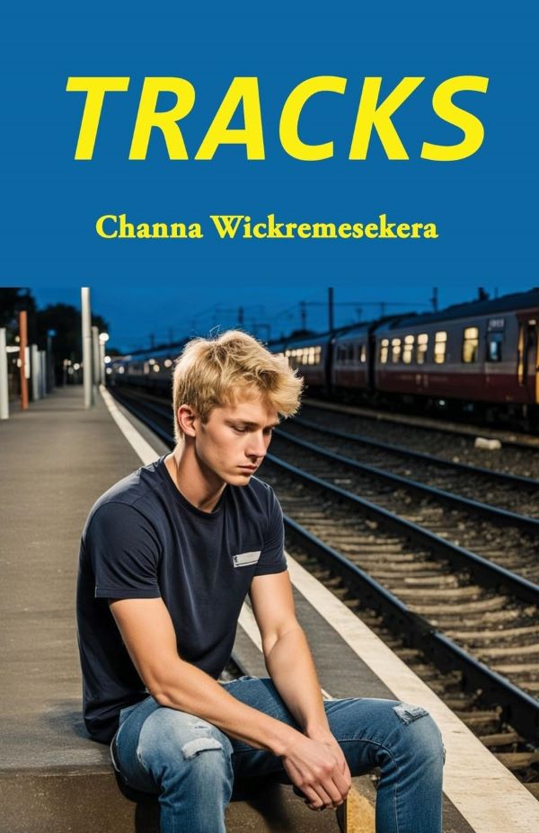 Novella by Sri Lankan writer - Channa Wickremesekera - A new Edition of the 2016 novel - TRACKS 