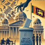 To re-democratize SL, abolish Executive Presidency: A response - By Bernard Fernando