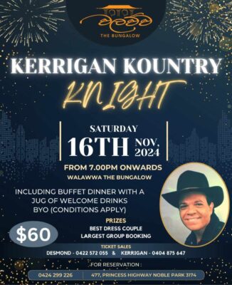 KERRIGAN KOUNTRY KNIGHT - SATURDAY 16TH NOVEMBER 2024 - 7.00PM ONWARDS ( Melbourne Event )
