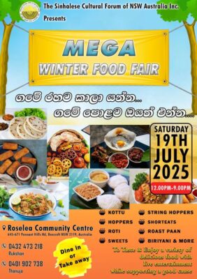 The Sinhalese Cultural Forum of NSW Australia Inc. Presents - MEGA WINTER FOOD FAIR - 19TH JULY 2025 -12.00PM-9.00PM ( Sydney Event)