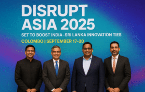 Startup festival Disrupt Asia 2025 set to boost India–Sri Lanka innovation ties