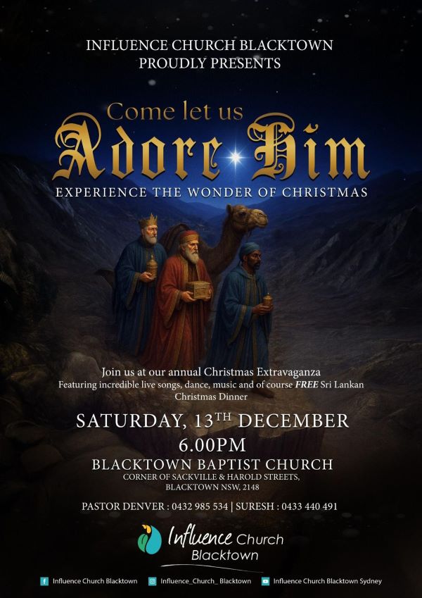 INFLUENCE CHURCH BLACKTOWN PROUDLY PRESENTS - Come let us Adore Him - SATURDAY, 13TH DECEMBER 6.00PM - ( Sydney Event )
