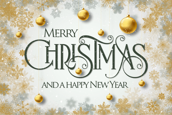 MERRY CHRISTMAS & A BRIGHT AND PROSPEROUS NEW YEAR