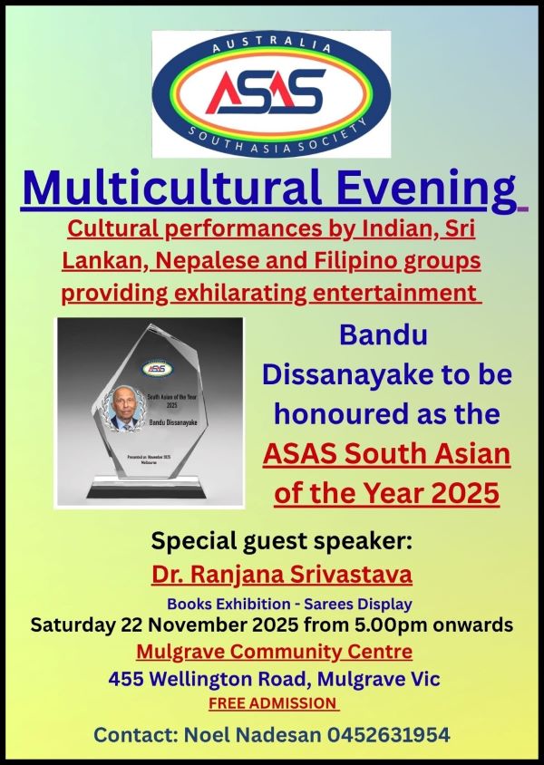 Multicultural Evening - Cultural performances by Indian, Sri Lankan, Nepalese and Filipino groups providing exhilarating entertainment - Saturday 22 November 2025- 5.00pm onwards ( Melbourne Event )