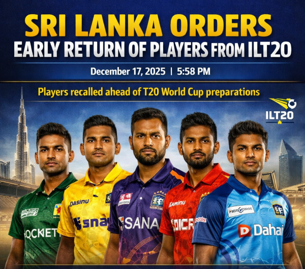 Sri Lanka orders early return of players from ILT20
