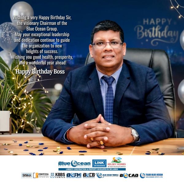 Warm Birthday Wishes to The Chairman, Blue Ocean Group of Companies - Mr. Sivarajah Thumilan-eLanka