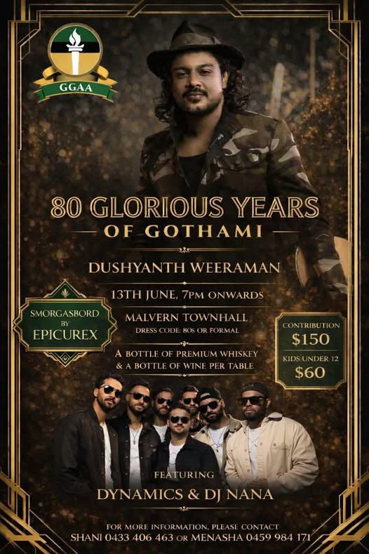 80 GLORIOUS YEARS OF GOTHAMI - DUSHYANTH WEERAMAN - 13TH JUNE - 7PM ONWARDS ( Melbourne Event)