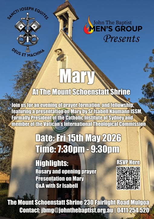 John The Baptist MEN'S GROUP Presents - Mary At The Mount Schoenstatt Shrine - Fri 15th May 2026 - 7:30pm-9:30pm ( Sydney Event)
