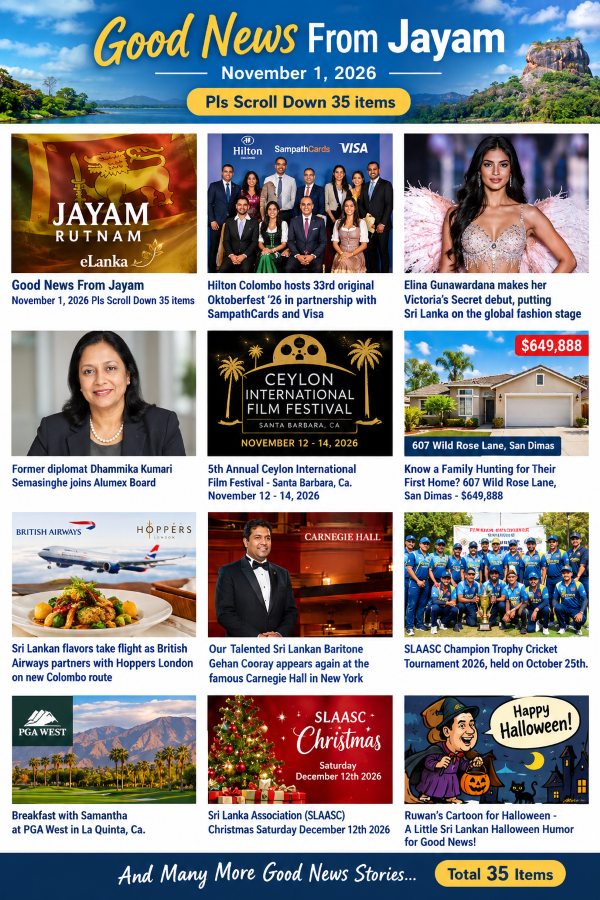 Good News From Jayam, Jayam Rutnam, eLanka, Sri Lankan news, Sri Lankan community news, Sri Lankan diaspora, Sri Lankan achievements, Sri Lankan events 2026, Hilton Colombo Oktoberfest 2026, Elina Gunawardana, Victoria's Secret Fashion Show, Dhammika Kumari Semasinghe, Alumex PLC, British Airways Sri Lanka, Hoppers London, Gehan Cooray, Carnegie Hall New York, SLAASC Cricket Tournament 2026, Sri Lankan culture, Sri Lankan entertainment, Sri Lankan recipes, Sri Lankan community Australia, Sri Lankan community USA, international Sri Lankan news, November 2026 news