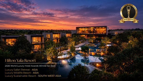 Hilton Yala Celebrates Triple Victory at the 2026 World Luxury Hotel Awards